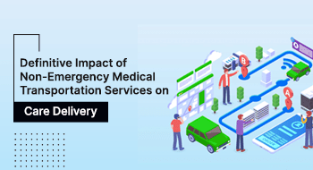 definitive impact of non-emergency medical transportation services on care delivery