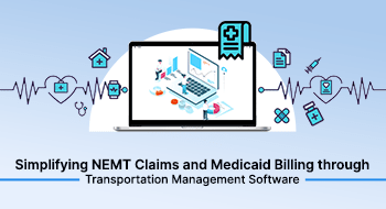 simplifying nemt claims and medicaid billing through transportation management