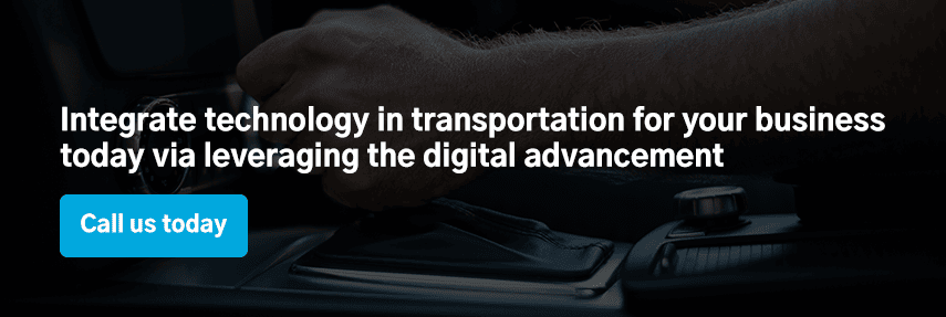 Integrate technology in transportation for your business today via leveraging the digital advancement