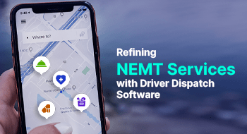 refining nemt services with driver dispatch software